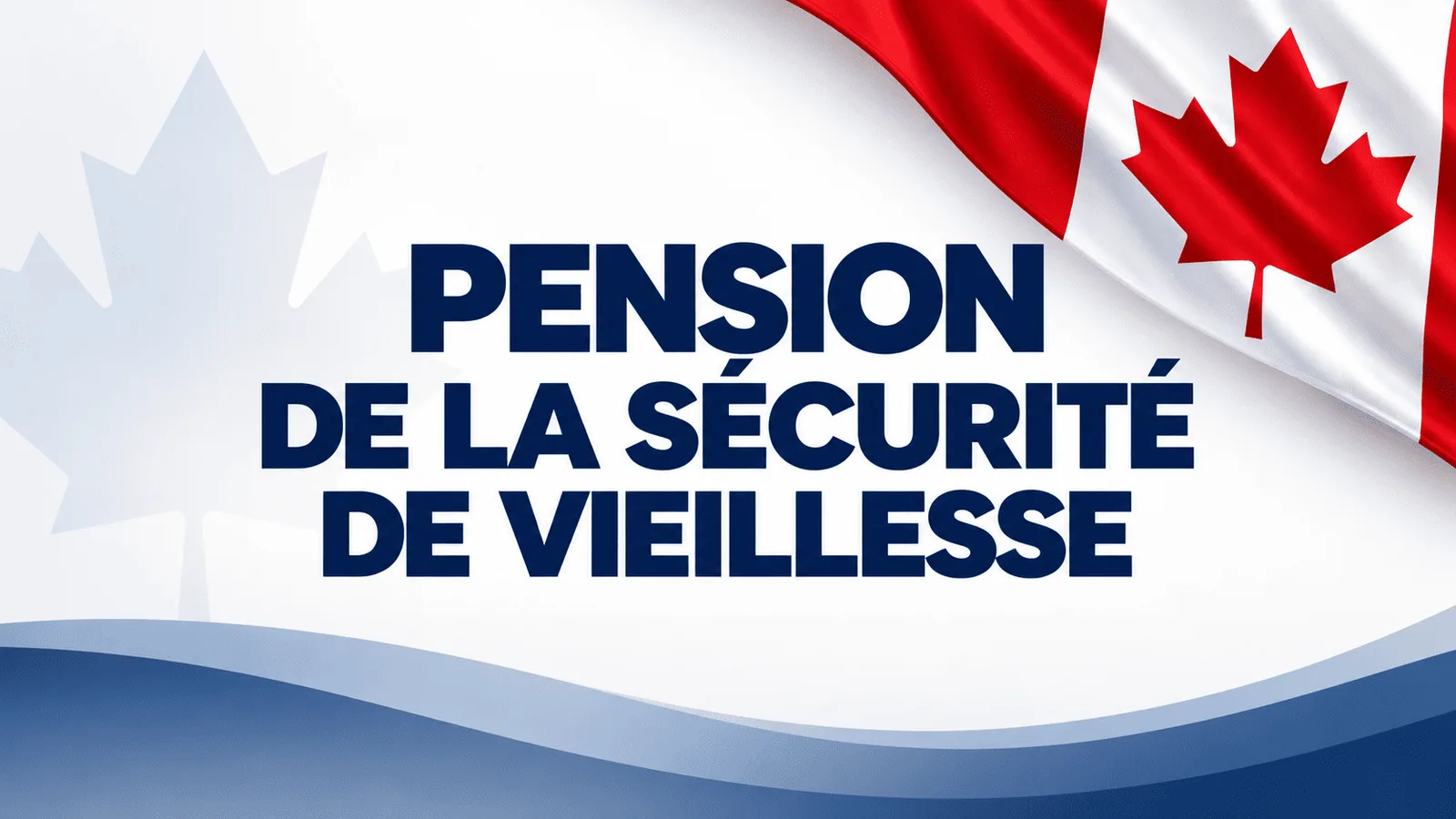 La pension de la Sécurité de la vieillesse expliquée simplement